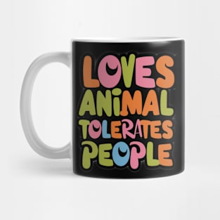 loves animals tolerates people quote Cat Lover & Dog Love Mug